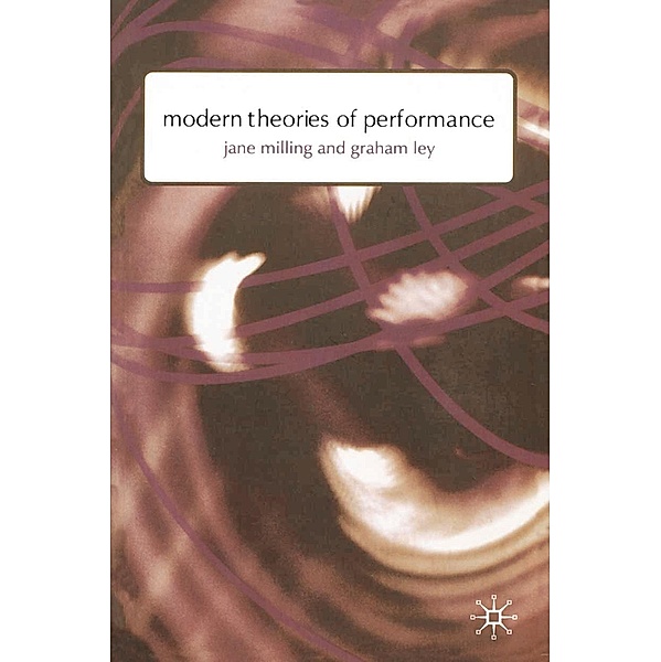 Modern Theories of Performance, Jane Milling, Graham Ley