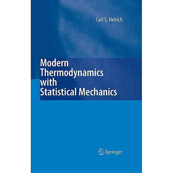 Modern Thermodynamics with Statistical Mechanics, Carl S. Helrich