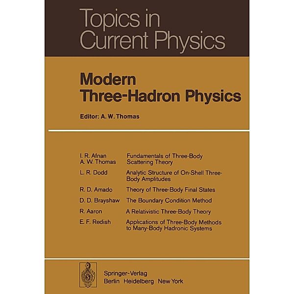 Modern Three-Hadron Physics / Topics in Current Physics Bd.2