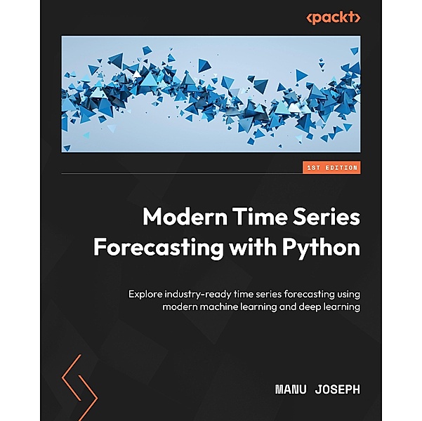 Modern Time Series Forecasting with Python, Manu Joseph