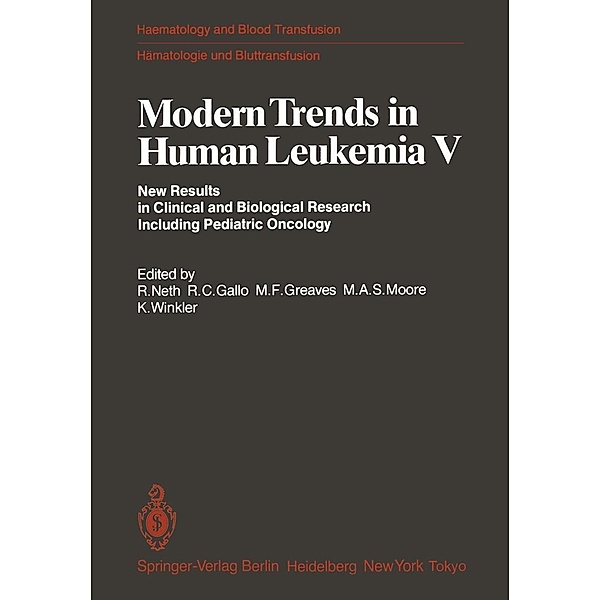 Modern Trends in Human Leukemia V / Haematology and Blood Transfusion Hämatologie und Bluttransfusion Bd.28