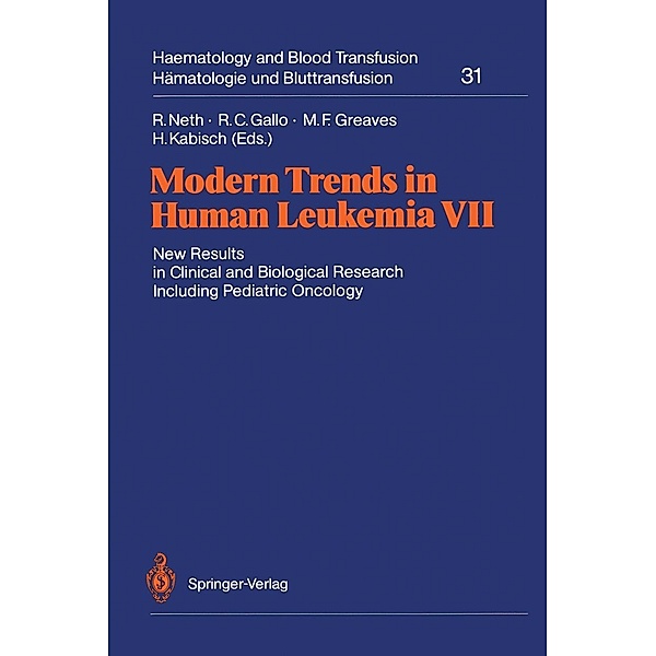 Modern Trends in Human Leukemia VII / Haematology and Blood Transfusion Hämatologie und Bluttransfusion Bd.31