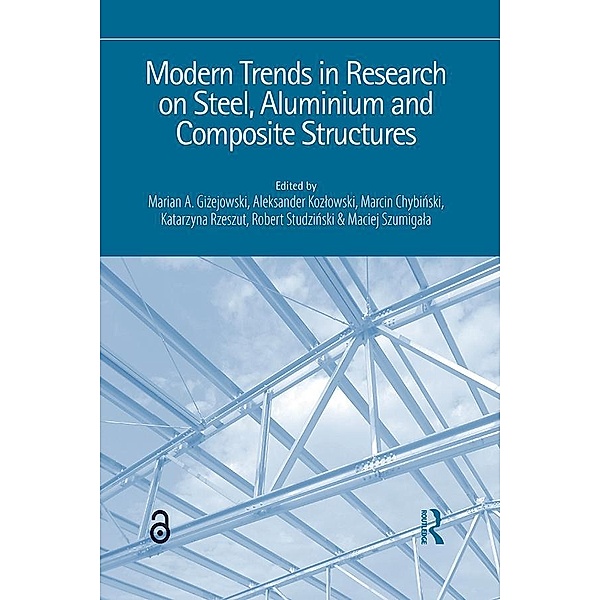 Modern Trends in Research on Steel, Aluminium and Composite Structures