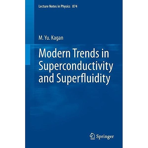 Modern trends in Superconductivity and Superfluidity, M. Yu. Kagan