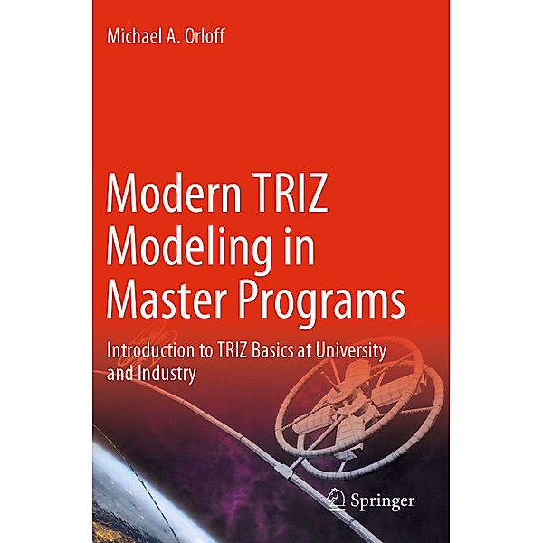 Modern TRIZ Modeling in Master Programs, Michael A. Orloff