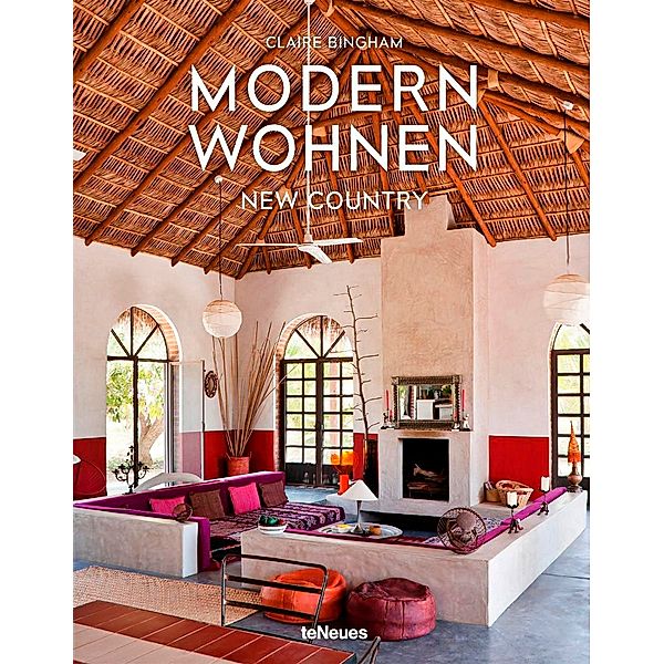 Modern Wohnen New Country, Deutsche Ausgabe, Claire Bingham