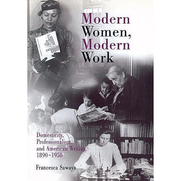 Modern Women, Modern Work / Rethinking the Americas, Francesca Sawaya