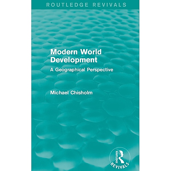 Modern World Development, Michael Chisholm