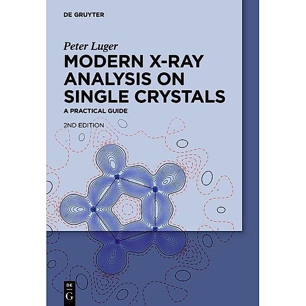 Modern X-Ray Analysis on Single Crystals, Peter Luger
