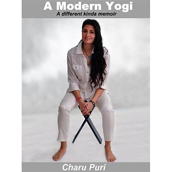 Modern Yogi - A different kinda memoir, Charu Puri