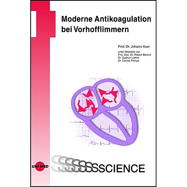 Moderne Antikoagulation bei Vorhofflimmern / UNI-MED Science, Johann Auer