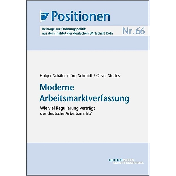Moderne Arbeitsmarktverfassung, Holger Schäfer, Jörg Schmidt, Oliver Stettes