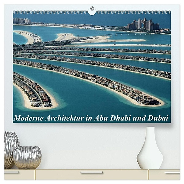 Moderne Architektur in Abu Dhabi und Dubai (hochwertiger Premium Wandkalender 2024 DIN A2 quer), Kunstdruck in Hochglanz, Hans-Wolfgang Hawerkamp