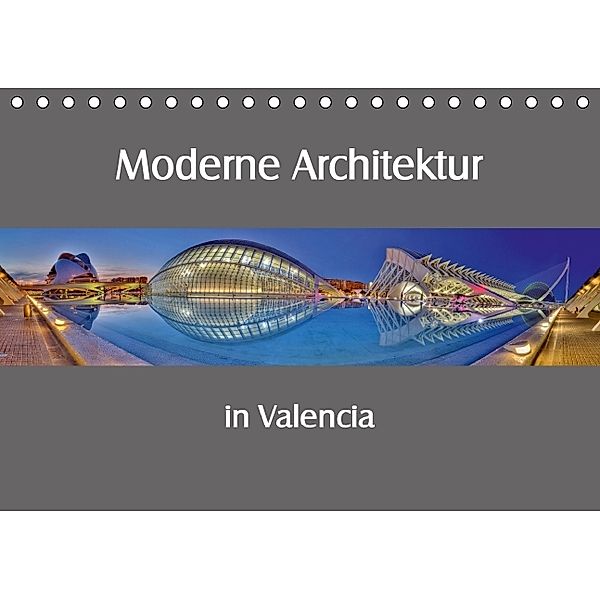 Moderne Architektur in Valencia (Tischkalender 2014 DIN A5 quer), Ernst Hobscheidt