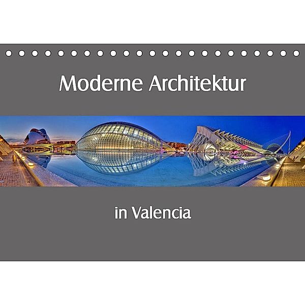 Moderne Architektur in Valencia (Tischkalender 2023 DIN A5 quer), Ernst Hobscheidt