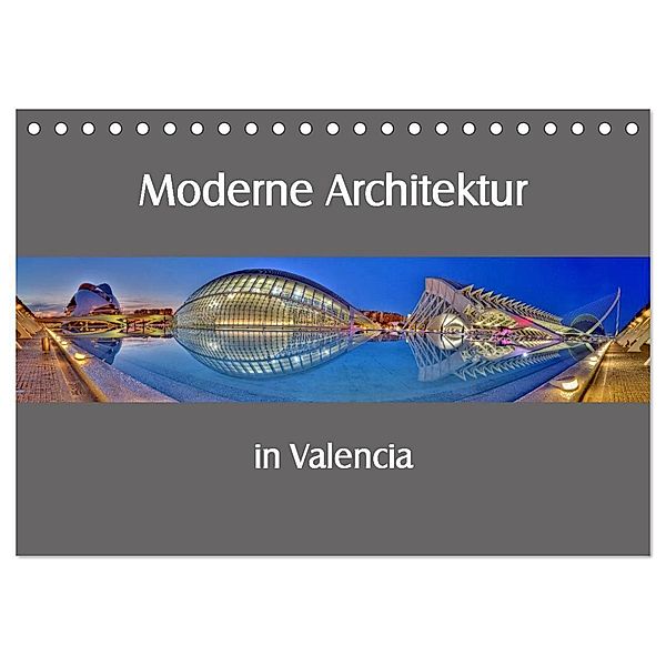 Moderne Architektur in Valencia (Tischkalender 2024 DIN A5 quer), CALVENDO Monatskalender, Ernst Hobscheidt