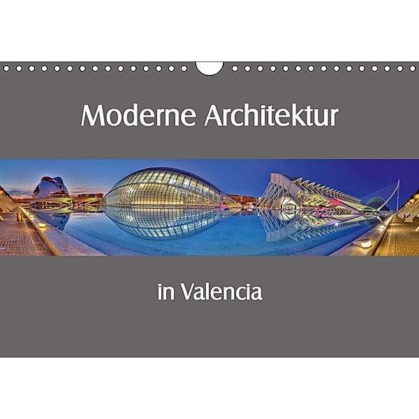 Moderne Architektur in Valencia (Wandkalender 2014 DIN A4 quer), Ernst Hobscheidt