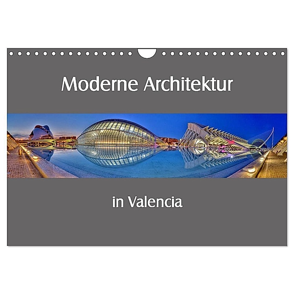 Moderne Architektur in Valencia (Wandkalender 2024 DIN A4 quer), CALVENDO Monatskalender, Ernst Hobscheidt