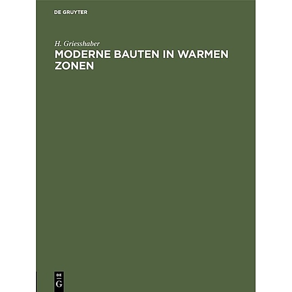 Moderne Bauten in warmen Zonen, H. Griesshaber