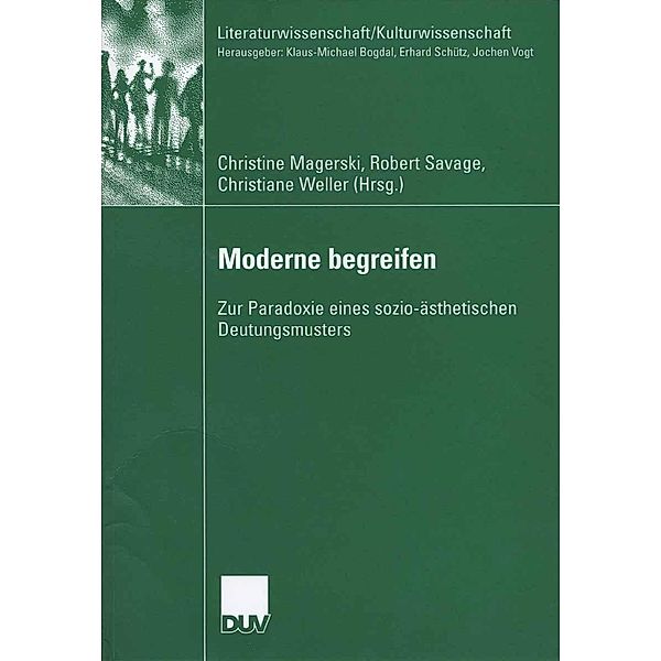 Moderne begreifen / Literaturwissenschaft / Kulturwissenschaft