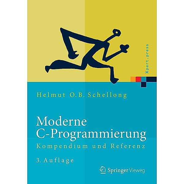 Moderne C-Programmierung / Xpert.press, Helmut O. B. Schellong