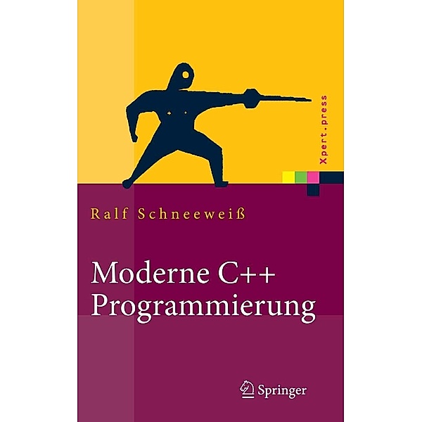Moderne C++ Programmierung / Xpert.press, Ralf Schneeweiss