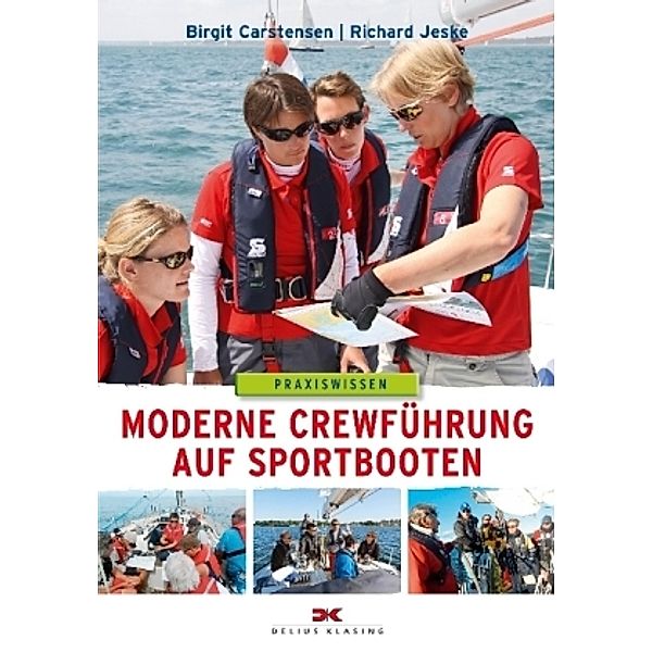 Moderne Crewführung auf Sportbooten, Birgit Carstensen, Richard Jeske