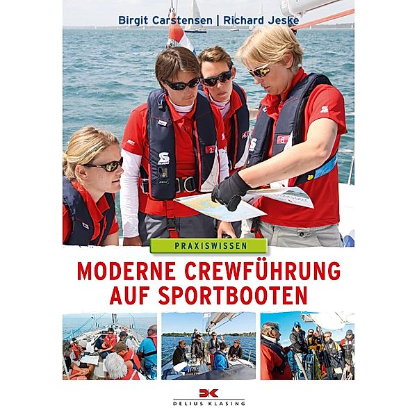 Moderne Crewführung auf Sportbooten, Richard Jeske, Birgit Carstensen