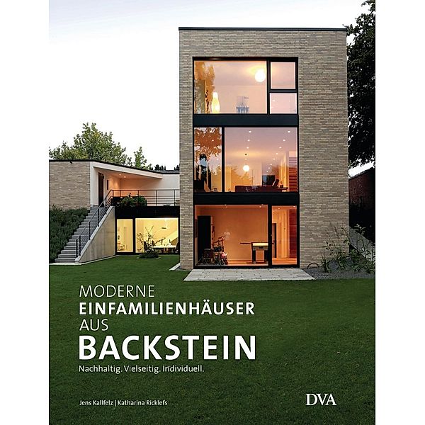Moderne Einfamilienhäuser aus Backstein, Jens Kallfelz, Katharina Ricklefs