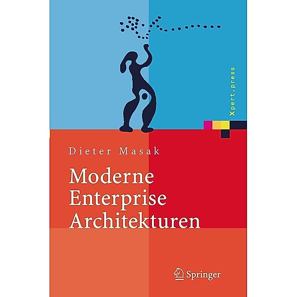 Moderne Enterprise Architekturen / Xpert.press, Dieter Masak