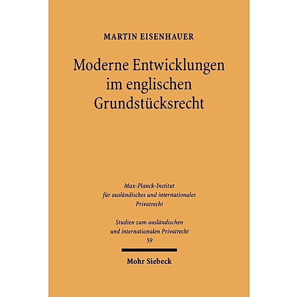 Moderne Entwicklungen im englischen Grundstücksrecht, Martin Eisenhauer
