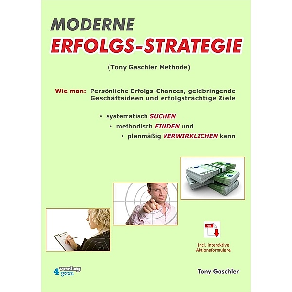 Moderne Erfolgs-Strategie (Tony Gaschler Methode), m. CD-ROM, Tony Gaschler