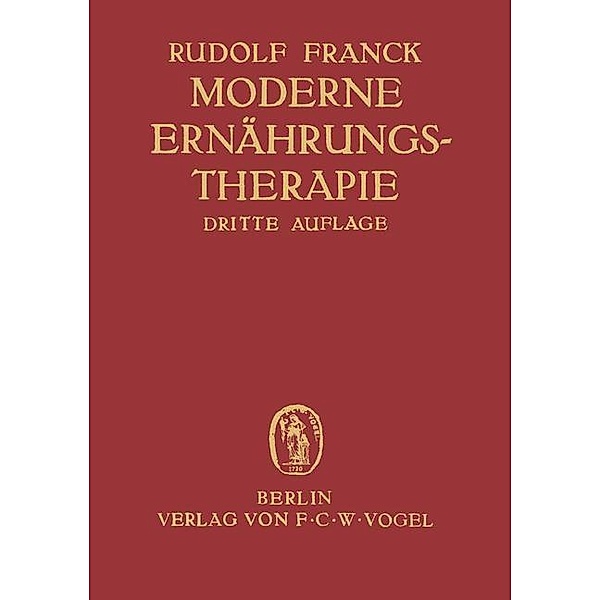 Moderne Ernährungstherapie für die Praxis des Arztes, Rudolf Franck
