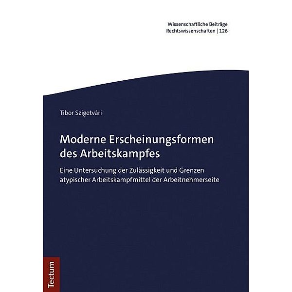 Moderne Erscheinungsformen des Arbeitskampfes, Tibor Szigetvári