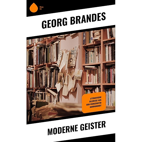 Moderne Geister, Georg Brandes
