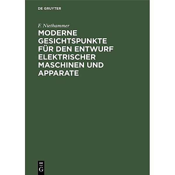 Moderne Gesichtspunkte für den Entwurf elektrischer Maschinen und Apparate, F. Niethammer