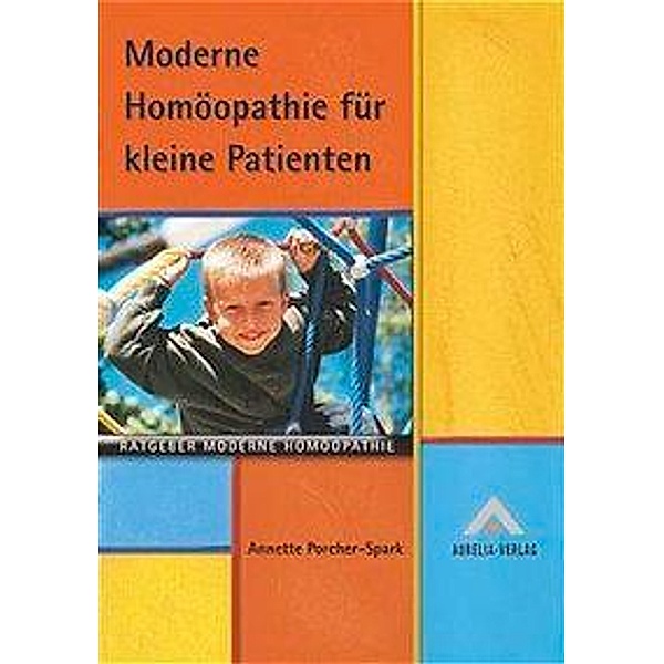 Moderne Homöopathie für kleine Patienten, Annette Porcher-Spark