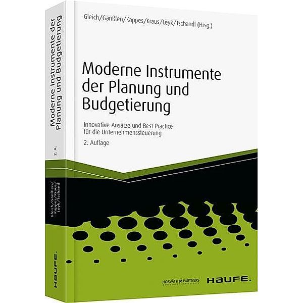 Moderne Instrumente der Planung und Budgetierung, Ronald Gleich, Siegfried Gänßlen, Michael Kappes