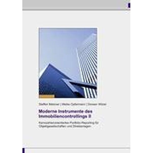 Moderne Instrumente des Immobiliencontrollings II, Steffen Metzner, Meike Opfermann, Doreen Witzel