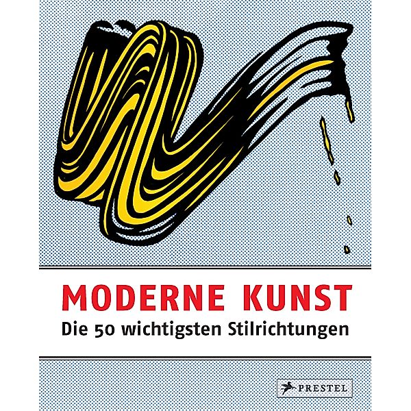 Moderne Kunst - Die 50 wichtigsten Stilrichtungen, Rosalind Ormiston