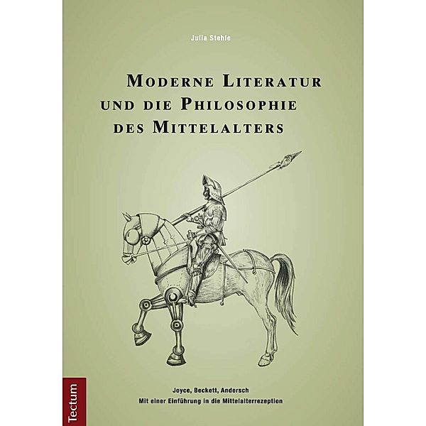 Moderne Literatur und die Philosophie des Mittelalters, Julia Stehle