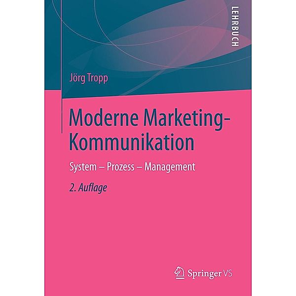 Moderne Marketing-Kommunikation, Jörg Tropp