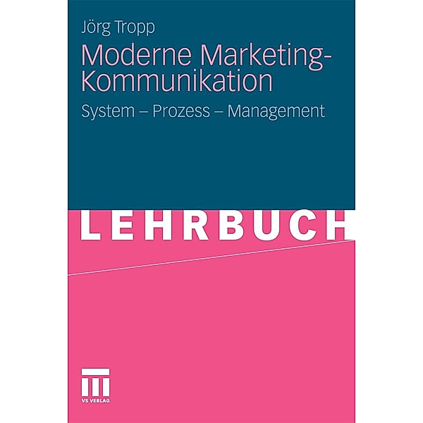 Moderne Marketing-Kommunikation, Jörg Tropp