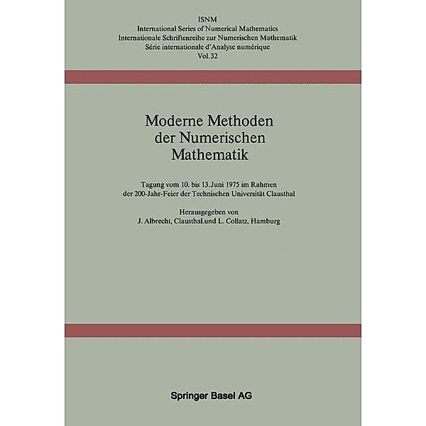 Moderne Methoden der Numerischen Mathematik / International Series of Numerical Mathematics Bd.32, J. Albrecht, L. Collatz