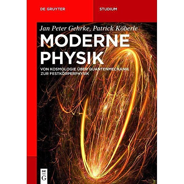 Moderne Physik / De Gruyter Studium, Jan Peter Gehrke, Patrick Köberle