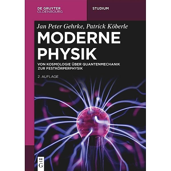 Moderne Physik / De Gruyter Studium, Jan Peter Gehrke, Patrick Köberle
