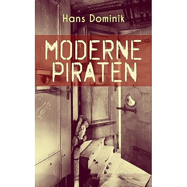 Moderne Piraten, Hans Dominik