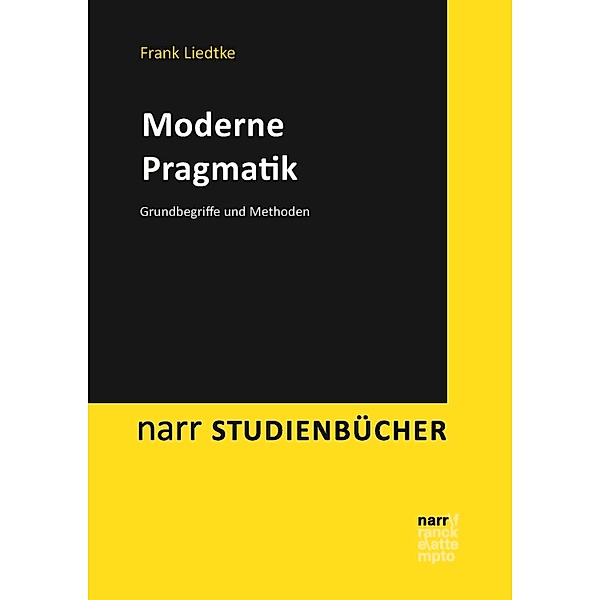 Moderne Pragmatik / narr studienbücher, Frank Liedtke