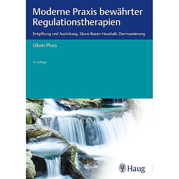 Moderne Praxis bewährter Regulationstherapien, Oliver Ploss