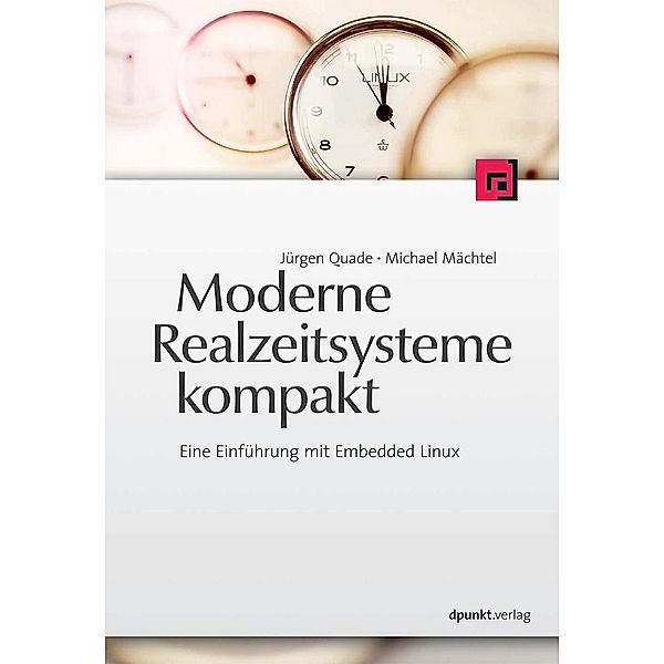 Moderne Realzeitsysteme kompakt, Jürgen Quade, Michael Mächtel